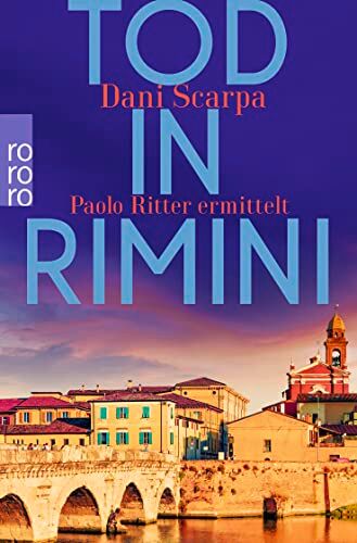 Dani Scarpa - Tod in Rimini: Paolo Ritter ermittelt Emilia-Romagna (Ein Italien-Krimi, Band 2) - Preis vom 13.10.2026 11:25:28 h