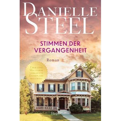 Stimmen der Vergangenheit, Taschenbuch von Danielle Steel, HarperCollins Taschenbuch, 978-3-365-00828-7