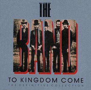 The Band - To Kingdom Come - Preis vom 09.10.2026 07:28:09 h