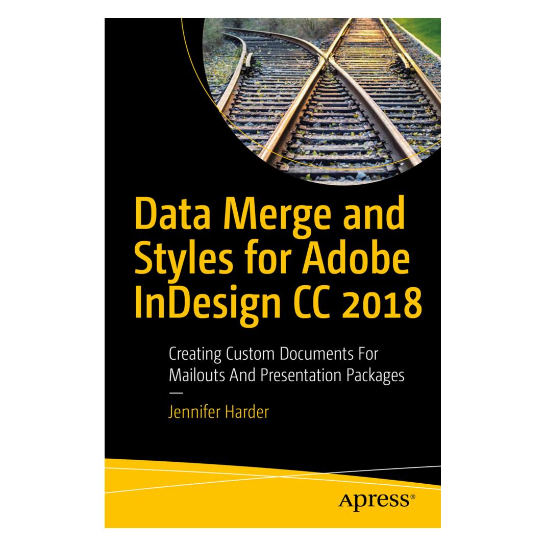 Apress L.P. Data Merge and Styles for Adobe InDesign CC 2017 (Englisch, Softcover, Jennifer Harder) (8242776)