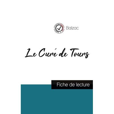 Le Curé de Tours de Balzac (fiche de lecture et analyse complète de l'oeuvre); Taschenbuch von Honore de Balzac, Comprendre la littérature,