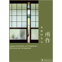 Shosa. Japans Handwerk und Traditionen. Die Ku..., Ratgeber von Ringo Gomez
