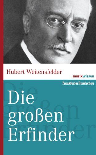 Hubert Weitensfelder - Die großen Erfinder der Weltgeschichte - Preis vom 09.10.2026 07:28:09 h