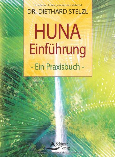 Diethard Stelzl - HUNA-Einführung - Ein Praxisbuch - (alte Ausgabe) - Preis vom 30.09.2026 22:30:23 h