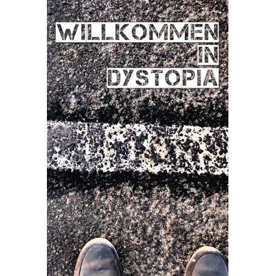 Willkommen in Dystopia, Taschenbuch von Buchbesprechung.de das Literaturportal, Epubli, 978-3-7450-5218-3