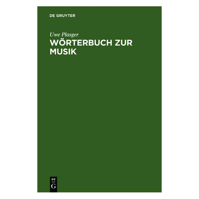 De Gruyter Wörterbuch zur Musik / Dictionnaire de la terminologie musicale (Deutsch, Hardcover, Uwe Plasger) (7925212)