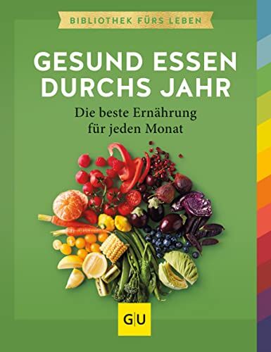 Sarah Schocke - Gesund essen durchs Jahr: Die beste Ernährung für jeden Monat. Die Essenz von GU (GU Gesund essen) - Preis vom 09.10.2026 07:28:09 h