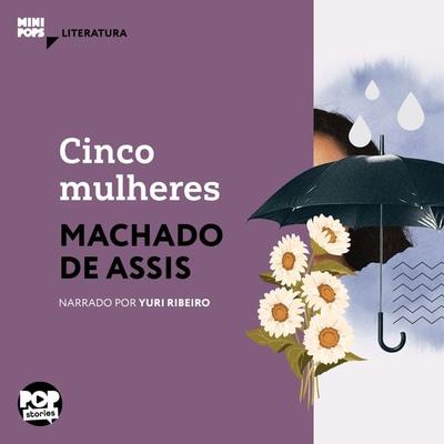 Cinco mulheres - Machado de Assis, Audio, 9786554113809