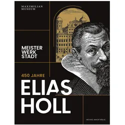 450 Jahre Elias Holl (1573-1646), Fachbücher von Christof Trepesch, Christoph Emmendörffer