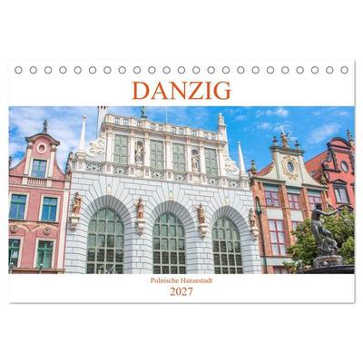 Danzig - Polnische Hansestadt (Tischkalender 2027 DIN A5 quer), CALVENDO Monatskalender