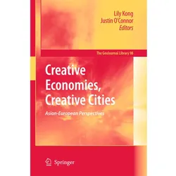 Creative Economies, Creative Cities, Fachbücher von Justin O'Connor, Lily Kong