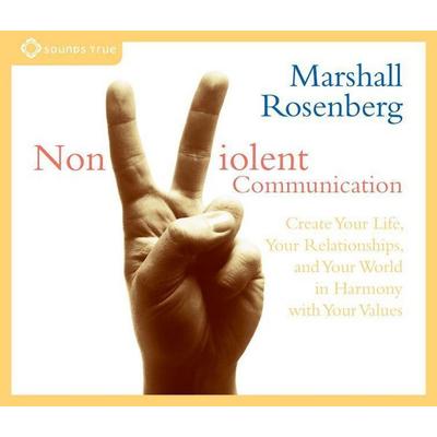 Nonviolent Communication - Marshall Rosenberg, CD, 9781591791706