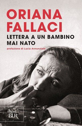 Oriana Fallaci - Lettera a un bambino mai nato - Preis vom 09.10.2026 07:28:09 h