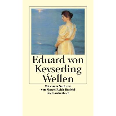 Wellen, Taschenbuch von Eduard Keyserling, Insel, 978-3-458-34682-1
