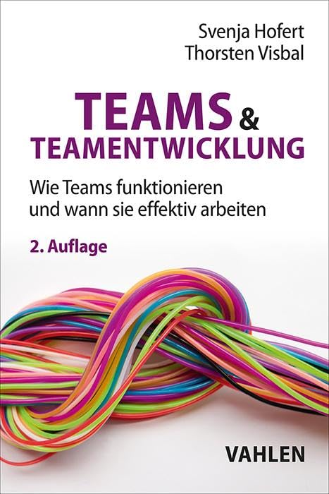 Svenja Hofert - Teams & Teamentwicklung: Wie Teams funktionieren und wann sie effektiv arbeiten - Preis vom 30.09.2026 09:01:18 h