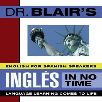 Dr. Blair's Ingles in No Time - Robert Blair, CD, 9798200563098