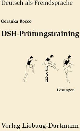 Goranka Rocco - DSH-Prüfungstraining. Lösungsbuch - Preis vom 13.10.2026 11:25:28 h