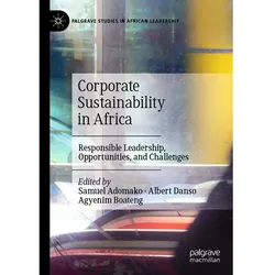 Corporate Sustainability in Africa, Fachbücher von Samuel Adomako, Albert Danso, Agyenim Boateng