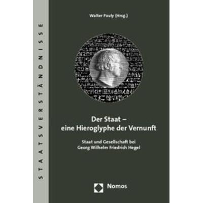 Der Staat - eine Hieroglyphe der Vernunft, Taschenbuch von Walter Pauly, Nomos, 978-3-8329-4450-6