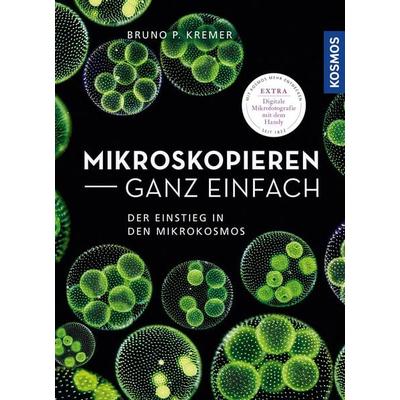 Mikroskopieren ganz einfach, Gebundene Ausgabe von Bruno P. Kremer, Kosmos, 978-3-440-17259-9
