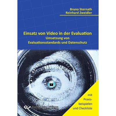 Einsatz von Video in der Evaluation. Umsetzung von Evaluationsstandards und Datenschutz, Taschenbuch von Bruno Sternath,Reinhard Zweidler, Cuvillier