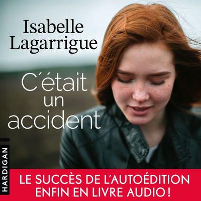 C'était un accident - Isabelle Lagarrigue, Audio, 9782374345857