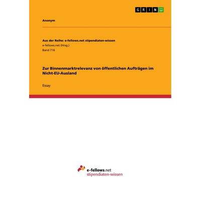 Zur Binnenmarktrelevanz von öffentlichen Aufträgen im Nicht-EU-Ausland, Taschenbuch von Christoph Klaiber, GRIN, 978-3-656-43686-7