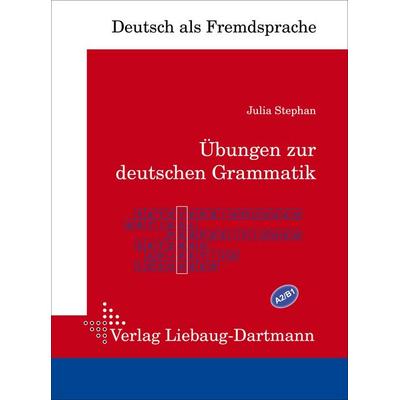 Übungen zur deutschen Grammatik, Taschenbuch von Julia Stephan, Liebaug-Dartmann, 978-3-96425-006-3