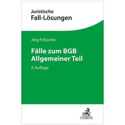 Fälle zum BGB Allgemeiner Teil, Fachbücher von Jörg Fritzsche