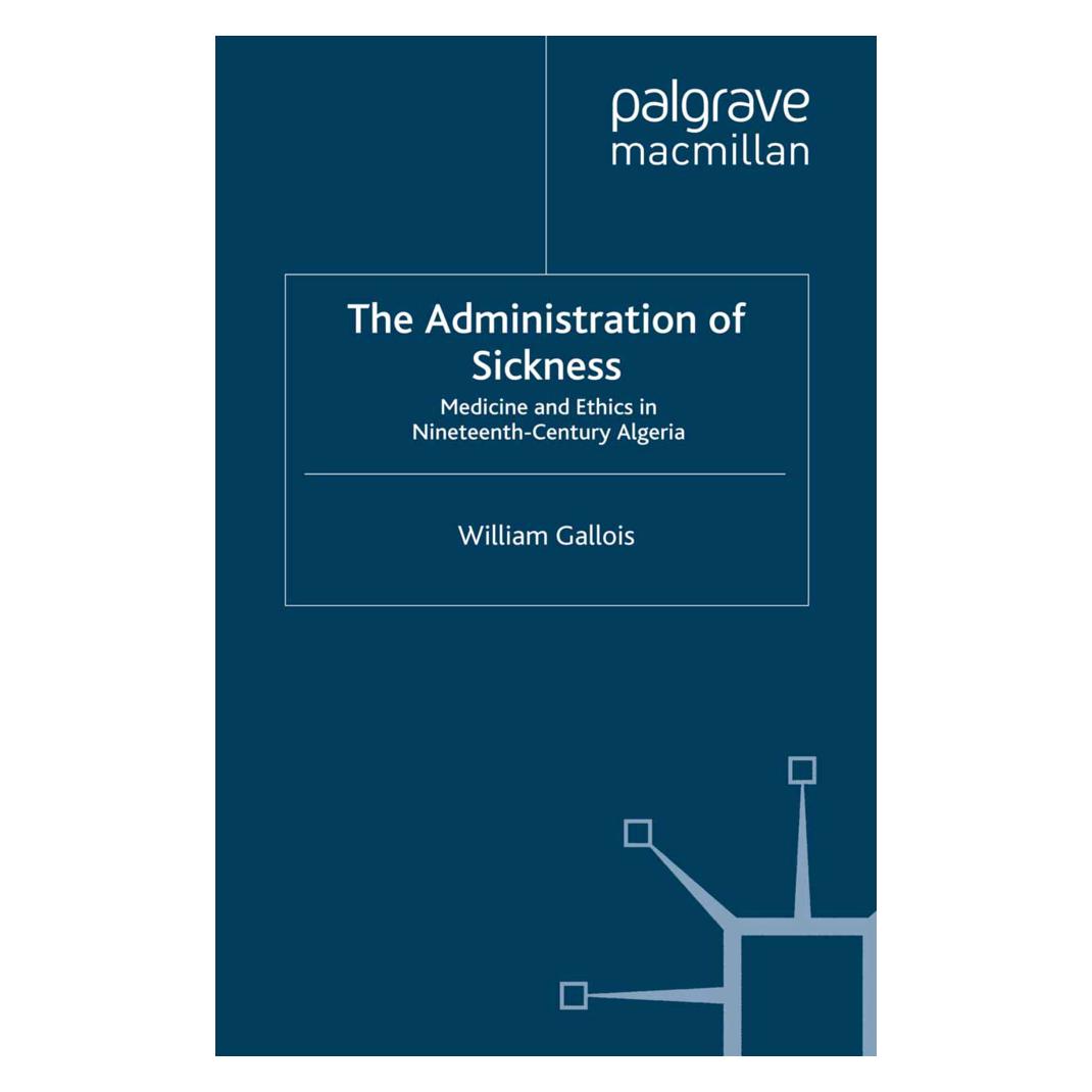 Springer The Administration of Sickness (Englisch, Softcover, W Gallois, W. Gallois, William Gallois) (55823258)