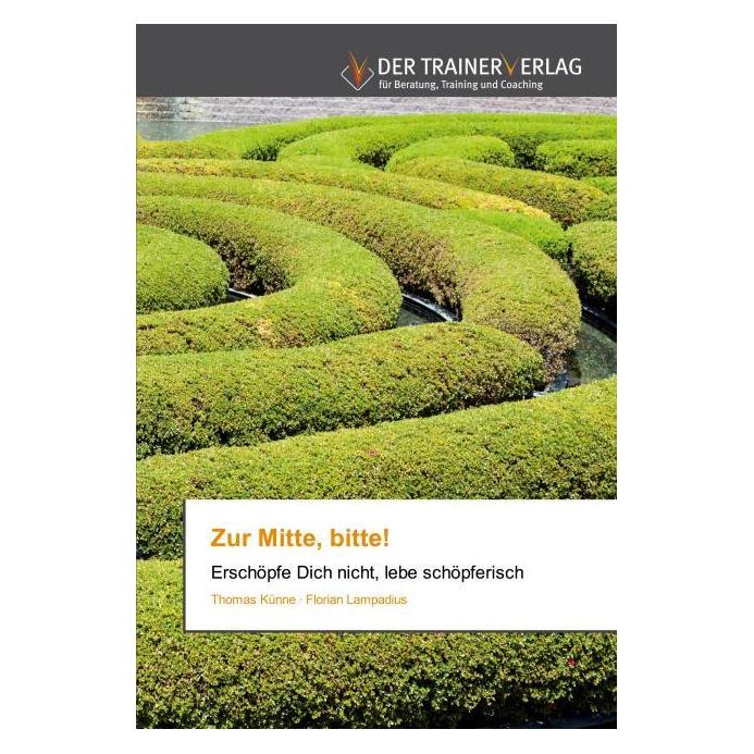 Deutscher Trainer Zur Mitte, bitte! (Deutsch, Softcover, Florian Lampadius, Thomas Künne) (35185327)