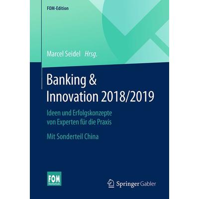 Banking & Innovation 2018/2019, Taschenbuch von , Springer Fachmedien Wiesbaden GmbH, 978-3-658-23040-1