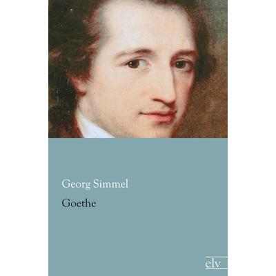 Goethe, Taschenbuch von Georg Simmel, Europäischer Literaturverlag, 978-3-86267-825-9