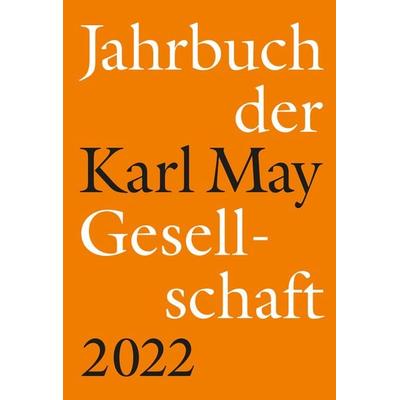 Jahrbuch der Karl-May-Gesellschaft 2022, Gebundene Ausgabe von , Hansa, 978-3-941629-31-8