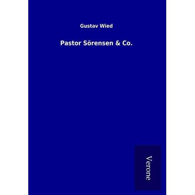 Pastor Sörensen & Co., Gebundene Ausgabe von Gustav Wied, BoD - Books on Demand