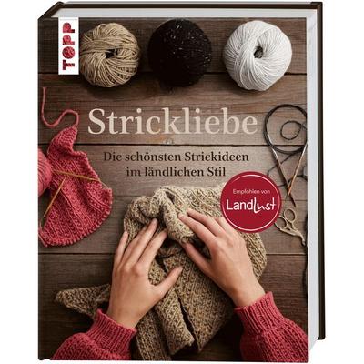 Strickliebe Empfohlen von LandLust, Gebundene Ausgabe von Frechverlag, Frechverlag GmbH, 978-3-7358-7206-7