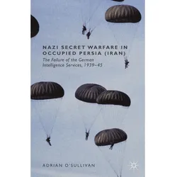 Nazi Secret Warfare in Occupied Persia (Iran), Fachbücher von Adrian O'Sullivan