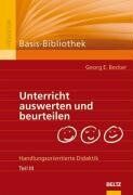 Becker, Georg E. - Unterricht auswerten und beurteilen: Handlungsorientierte Didaktik, Teil III - Preis vom 30.09.2026 09:01:18 h