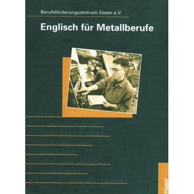 Englisch für Metallberufe, Taschenbuch von , Bildungsverlag EINS, 978-3-8242-1327-6