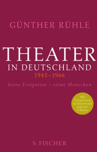 Günther Rühle - Theater in Deutschland 1945-1966: Seine Ereignisse - seine Menschen - Preis vom 11.10.2026 15:43:13 h