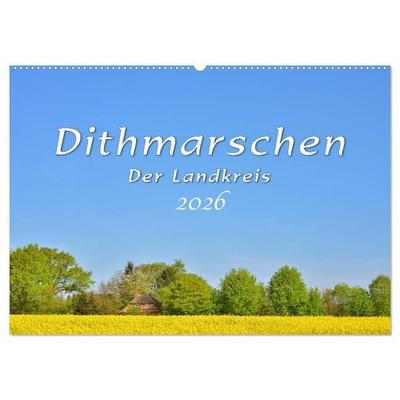 Dithmarschen - Der Landkreis (Wandkalender 2026 DIN A2 quer), CALVENDO Monatskalender