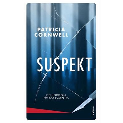 Suspekt, Gebundene Ausgabe von Patricia Cornwell, Kampa Verlag
