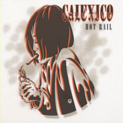 Hot Rail - Calexico, Vinyl