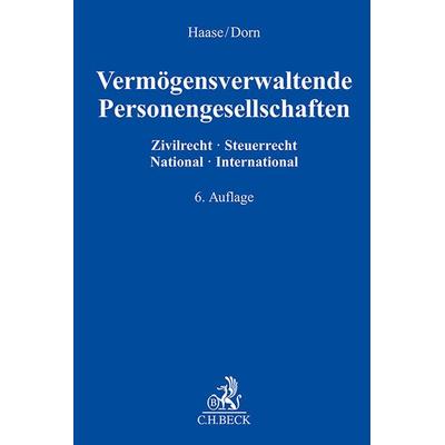 Vermögensverwaltende Personengesellschaften, Gebundene Ausgabe von , C.H. Beck, 978-3-406-82471-5