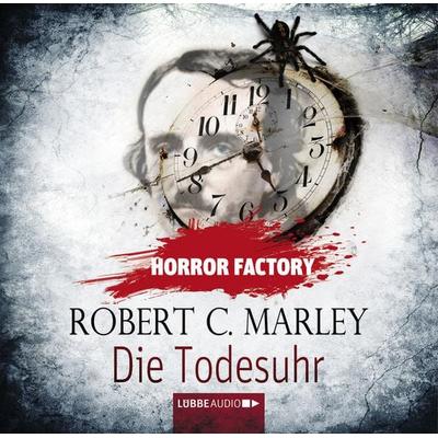 Horror Factory, Folge 9: Die Todesuhr - Robert C. Marley, Audio, 9783838772493