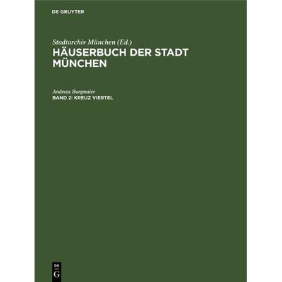 Kreuz Viertel, Gebundene Ausgabe von Andreas Burgmaier, De Gruyter, 978-3-11-230956-8