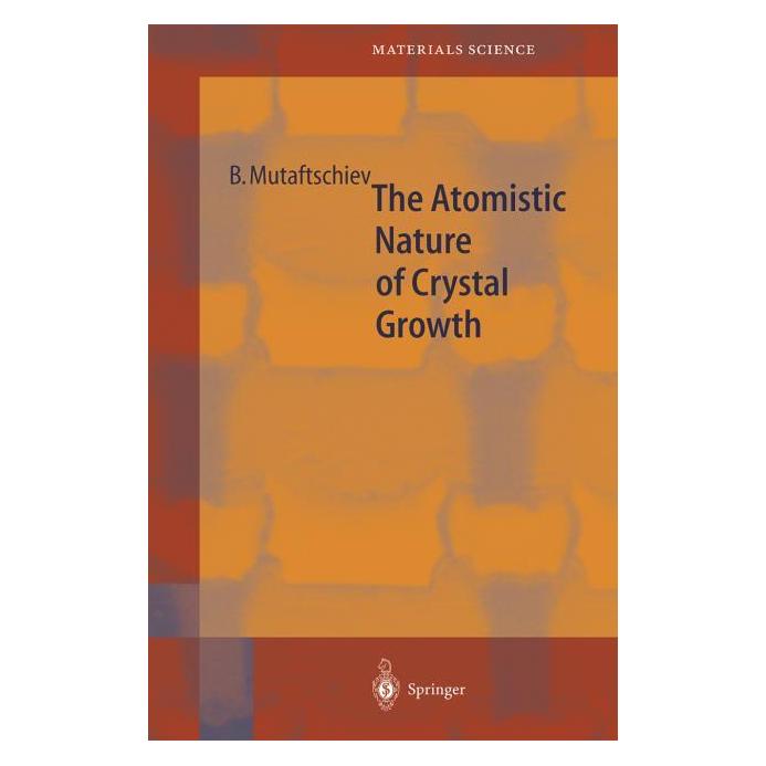 Springer The Atomistic Nature of Crystal Growth (Englisch, Softcover, Boyan Mutaftschiev) (55376178)