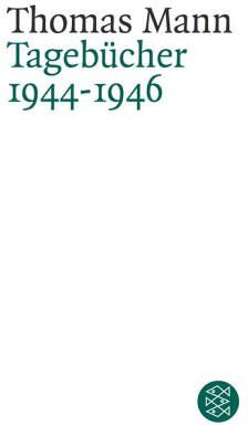 Thomas Mann - Thomas Mann. Tagebücher 1944-1946 - Preis vom 18.10.2026 15:28:09 h