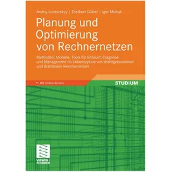 Planung und Optimierung von Rechnernetzen, Fachbücher von Andriy Luntovskyy, Dietbert Gütter, Igor Melnyk