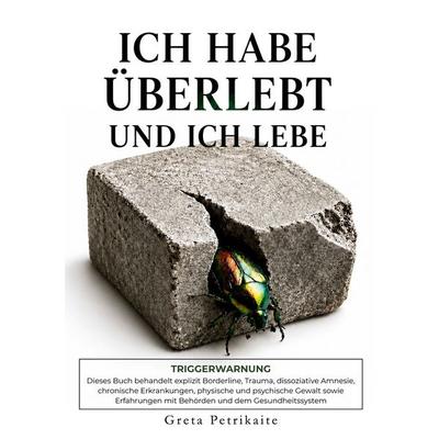 Ich habe überlebt und ich lebe, Taschenbuch von Greta Petrikaite, BoD – Books on Demand, 978-3-695-18797-3